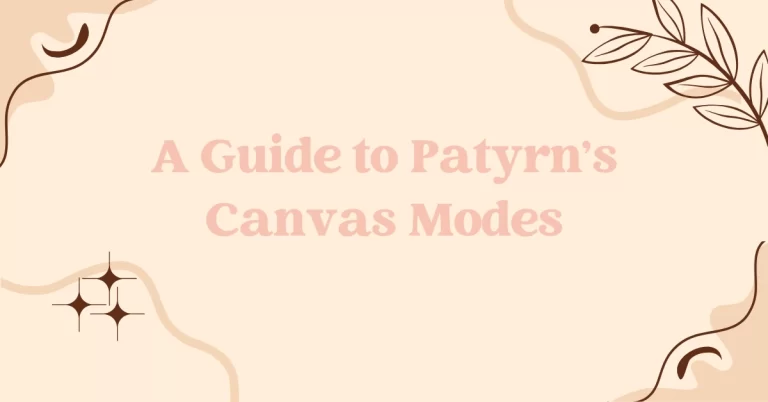 Master Your Workflow: A Guide to Patyrn’s Canvas Modes
